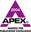 2004 Apex Award Winner -- New Magazine